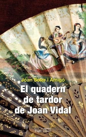 QUADERN DE TARDOR DE JOAN VIDAL, EL | 9788499752723 | SOLER AMIGÓ, JOAN