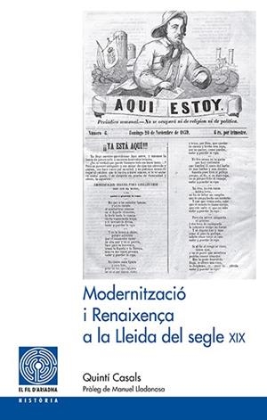 MODERNITZACIÓ I RENAIXENÇA A LA LLEIDA DEL SEGLE XIX | 9788499754291 | CASALS BERGÉS, QUINTÍ