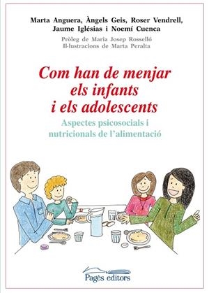 COM HAN DE MENJAR ELS INFANTS I ELS ADOLESCENTS | 9788499754031 | ANGUERA SALVATELLA, MARTA / GEIS BALAGUER, ÀNGELS / VENDRELL MAÑÓS, ROSER / IGLÉSIAS SOLÀ, JAUME / C