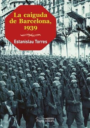 CAIGUDA DE BARCELONA, 1939, LA | 9788499754611 | TORRES MESTRES, ESTANISLAU
