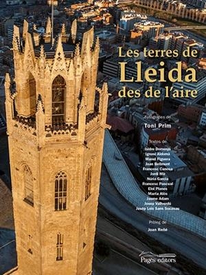 TERRES DE LLEIDA DES DE L'AIRE, LES | 9788499754796 | TONI PRIM