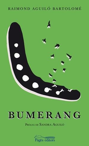 BUMERANG | 9788499755014 | AGUILÓ BARTOLOMÉ, RAIMOND