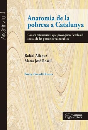 ANATOMIA DE LA POBRESA A CATALUNYA | 9788499755298 | ALLEPUZ CAPDEVILA, RAFAEL / ROSELL FARRÉ, MARIA JOSÉ