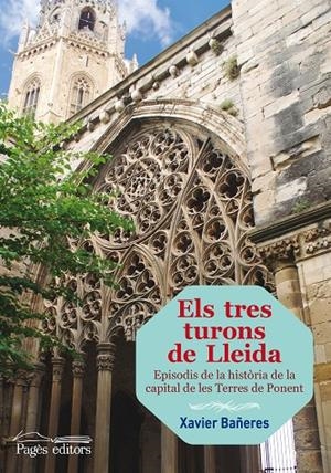 TRES TURONS DE LLEIDA, ELS | 9788499755342 | BAÑERES TRILLO, XAVIER
