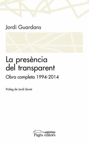 PRESÈNCIA DEL TRANSPARENT, LA | 9788499755489 | GUARDANS CAMBÓ, JORDI