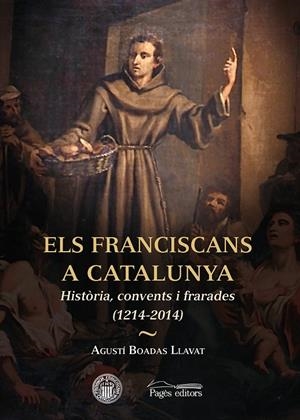 FRANCISCANS A CATALUNYA, ELS | 9788499755571 | BOADAS LLAVAT, AGUSTÍ