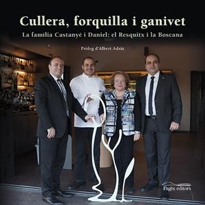 CULLERA, FORQUILLA I GANIVET | 9788499756141 | DANIEL VERDENY, ROSER / CASTANYÉ DANIEL, JORDI / CASTANYÉ DANIEL, JOËL / CASTANYÉ DANIEL, RUBÈN