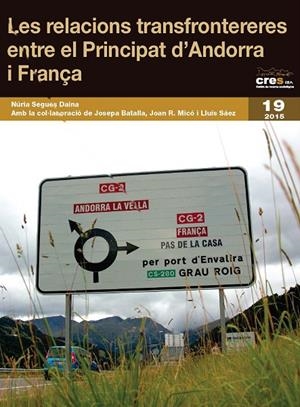 RELACIONS TRANSFRONTERERES ENTRE EL PRINCIPAT  D'ANDORRA I FRANÇA, LES | 9788499756509 | SEGUÉS DAINA, NÚRIA
