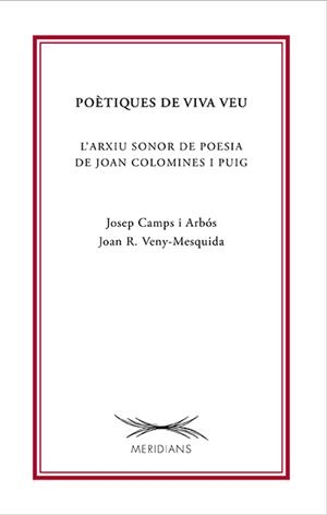 POÈTIQUES DE VIVA VEU | 9788499757247 | CAMPS I ARBÓS, JOSEP / VENY-MESQUIDA, JOAN RAMON