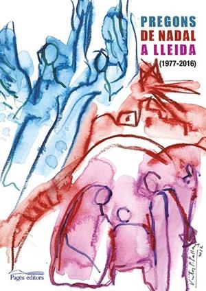 PREGONS DE NADAL A LLEIDA (1977-2016) | 9788499758107 | VARIOS AUTORES