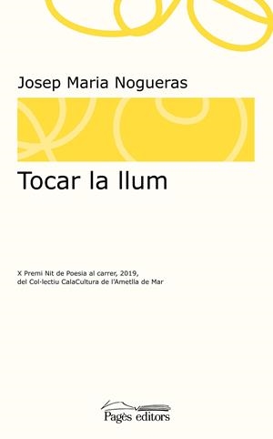 TOCAR LA LLUM | 9788413031798 | NOGUERAS MASANA, JOSEP MARIA