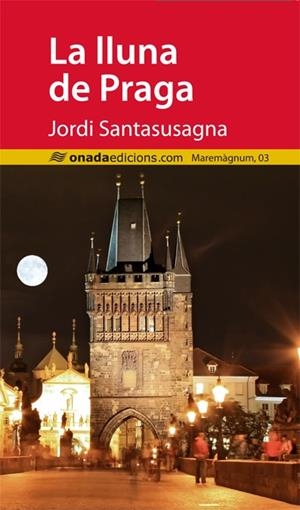 LLUNA DE PRAGA, LA | 9788415896074 | SANTASUSAGNA I DAVINS, JORDI