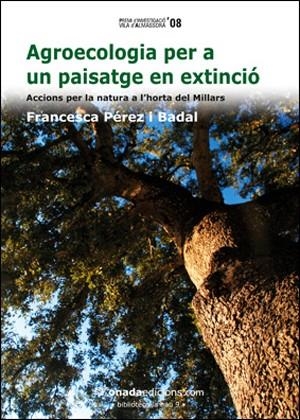 AGROECOLOGIA PER A UN PAISATGE EN EXTINCIÓ | 9788496623576 | PÉREZ BADAL, FRANCESCA