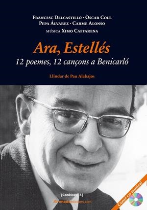 ARA ESTELLÉS. 12 POEMES, 12 CANÇONS A BENICARLÓ | 9788415221166 | DELCASTILLO, F. / COLL, O. / ÁLVA, P.