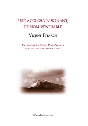 PENYAGOLOSA FASCINANT, DE NOM VENERABLE | 9788416505883 | PITARCH I ALMELA, VICENT