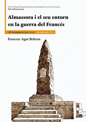 ALMASSORA I EL SEU ENTORN EN LA GUERRA DEL FRANCÉS | 9788417050450 | AGUT I BELTRAN, FRANCESC