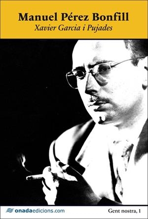 MANUEL PÉREZ BONFILL. RESUM BIOGRÀFIC | 9788415221081 | GARCÍA, XAVIER