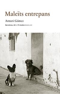 MALEÏTS ENTREPANS | 9788415896685 | GÓMEZ GIMÉNEZ, ANTONI