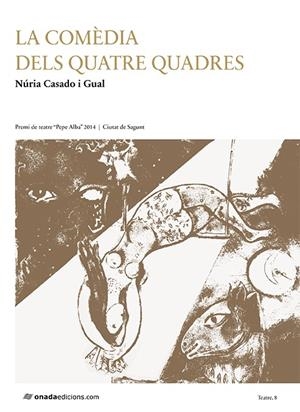 COMÈDIA DELS QUATRE QUADRES, LA | 9788415896777 | CASADO I GUAL, NÚRIA