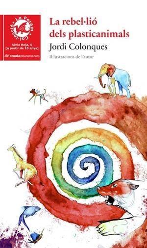 REBEL·LIÓ DELS PLASTICANIMALS, LA | 9788415896210 | COLONQUES BELLMUNT, JORDI