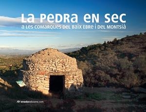 PEDRA EN SEC A LES COMARQUES DEL BAIX EBRE I MONTSIÀ, LA | 9788496623620 | ARAGONÉS GISBERT, JOSEP