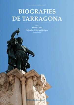BIOGRAFIES DE TARRAGONA I | 9788496623767 | ROVIRA I GÓMEZ, SALVADOR-JOAN / GAELL I JUNKER