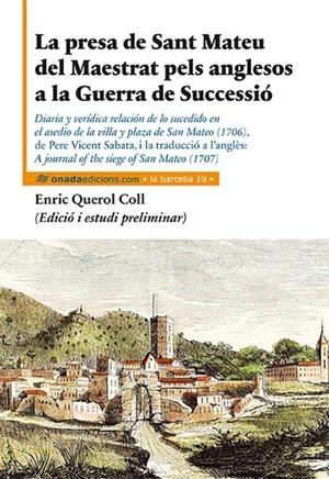 PRESA DE SANT MATEU DEL MAESTRAT PELS ANGLESOS A LA GUERRA DE SUCCESSIÓ, LA | 9788416505104 | QUEROL I COLL, ENRIC