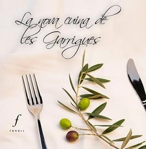NOVA CUINA DE LES GARRIGUES, LA | 9788494111969 | VARIOS AUTORES