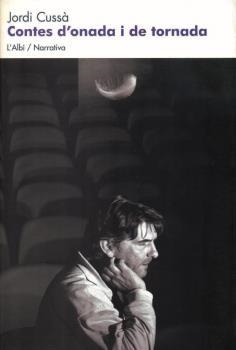 CONTES D'ONADA I DE TORNADA | 9788489751484 | CUSSÀ, JORDI