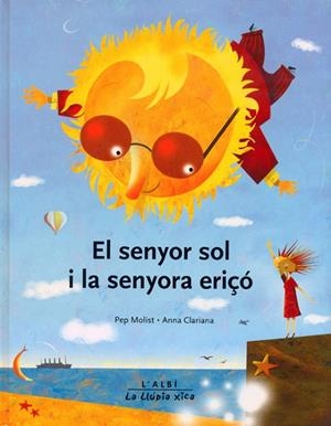 SENYOR SOL I LA SENYORA ERIÇÓ, EL | 9788489751248 | MOLIST, PEP / CLARIANA, ANNA
