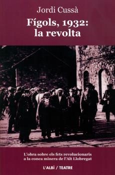 FÍGOLS, 1932 : LA REVOLTA | 9788415269243 | CUSSÀ, JORDI