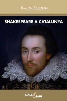 SHAKESPEARE A CATALUNYA | 9788489751552 | ESQUERRA, RAMON