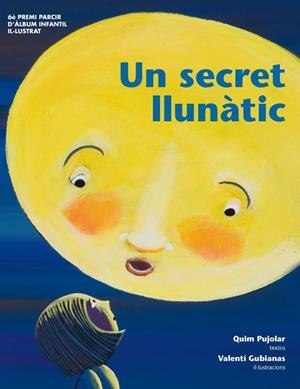 SECRET LLUNÀTIC, UN | 9788489751569 | PUJOLAR, QUIM / GUBIANAS, VALENTÍ