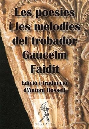 POESIES I LES MELODIES DEL TROBADOR GAUCELM FAIDIT, LES | 9788496786073 | FAIDIT, GAUCELM