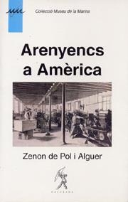 ARENYENCS A AMÈRICA | 9788492273775 | DE POL, ZENON