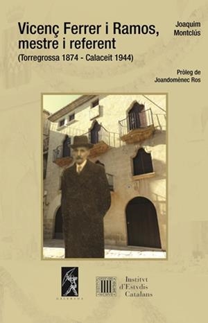 VICENÇ FERRER I RAMOS, MESTRE I REFERENT | 9788496786929 | MONTCLÚS, JOAQUIM