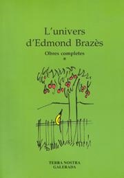 UNIVERS D'EDMOND BRAZÈS, L' : OBRES COMPLETES | 9788493299842 | BRAZÈS, EDMOND