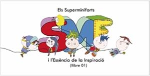 SUPERMINIFORTS I L'ESSÈNCIA DE LA INSPIRACIÓ, ELS | 9788496786592 | PRENAFETA I TORRES, EVA