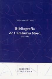 BIBLIOGRAFIA DE CATALUNYA NORD | 9788493225490 | SERRA I KIEL, DOLORS