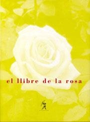 LLIBRE DE LA ROSA, EL | 9788493225414 | CAPMANY, M. AURÈLIA / ESPINÀS, JOSEP M.