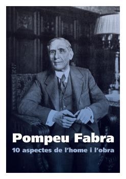 POMPEU FABRA : 10 ASPECTES DE L'HOME I L'OBRA | 9788496786561 | VARIOS AUTORES