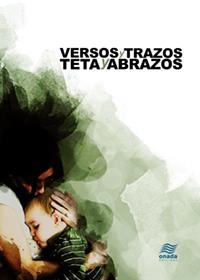VERSOS Y TRAZOS, TETA Y ABRAZOS | 9788416505043 | ASOCIACIÓN AMAMANTA