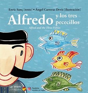 ALFREDO Y LOS TRES PECECILLOS | 9788416505180 | SANÇ, ENRIC / CARRERAS, ÁNGEL