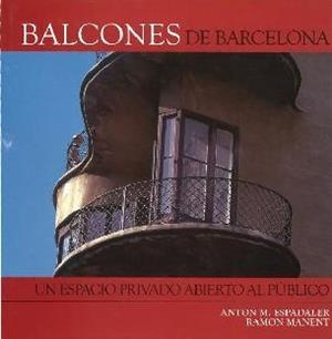 BALCONES DE BARCELONA | 9788496696181 | ESPADALER, ANTON MARIA / MANENT, RAMON