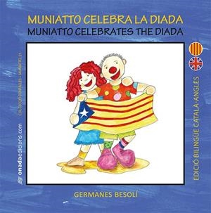 MUNIATTO CELEBRA LA DIADA | 9788417050207 | BESOLÍ MONTSERRAT, OLGA
