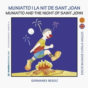 MUNIATTO I LA NIT DE SANT JOAN | 9788415896548 | BESOLÍ MONTSERRAT, OLGA