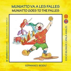 MUNIATTO VA A LES FALLES | 9788416505753 | BESOLÍ MONTSERRAT, OLGA