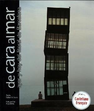 DE CARA AL MAR. AHIR I AVUI DEL LITORAL DE BARCELONA (CATALÀ-ANGLÈS) | 9788497850094 | VALLBONA, RAFAEL / ELVIRA, PACO