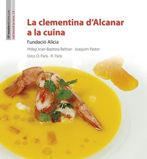 CLEMENTINA D'ALCANAR A LA CUINA, LA | 9788415896241 | FUNDACIÓ ALÍCIA
