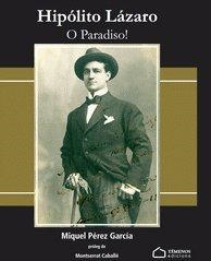 HIPÓLITO LAZARO. O PARADISO! | 9788493834104 | PÉREZ GARCÍA, MIQUEL